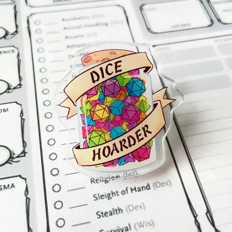 Dice Hoarder Acrylic Pin