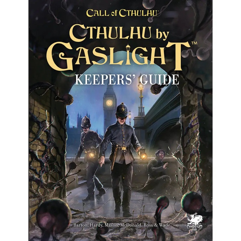 Cthulhu by Gaslight RPG Keepers' Guide