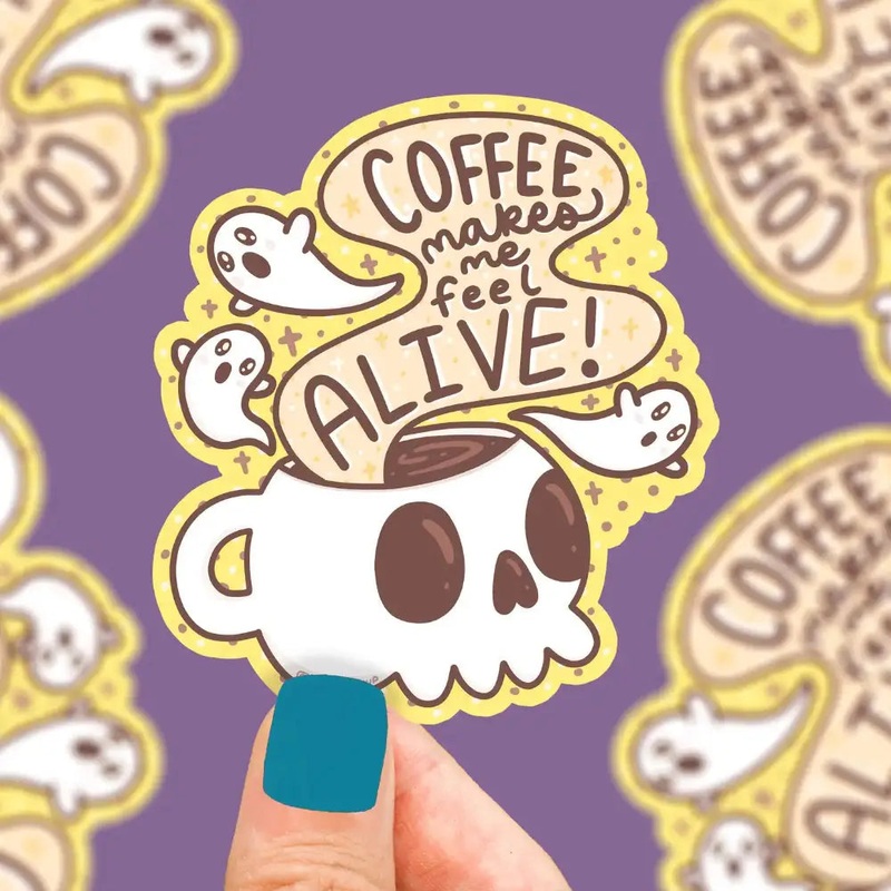 Coffee Makes Me Feel Alive Sticker