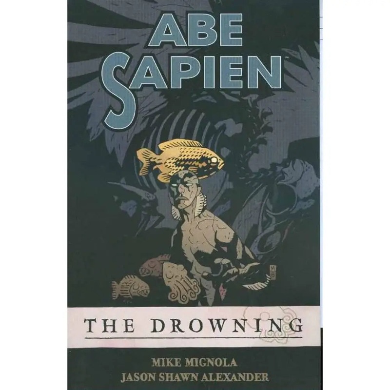 Abe Sapien Volume 1 The Drowning