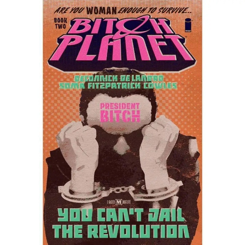 Bitch Planet Volume 2 President Bitch