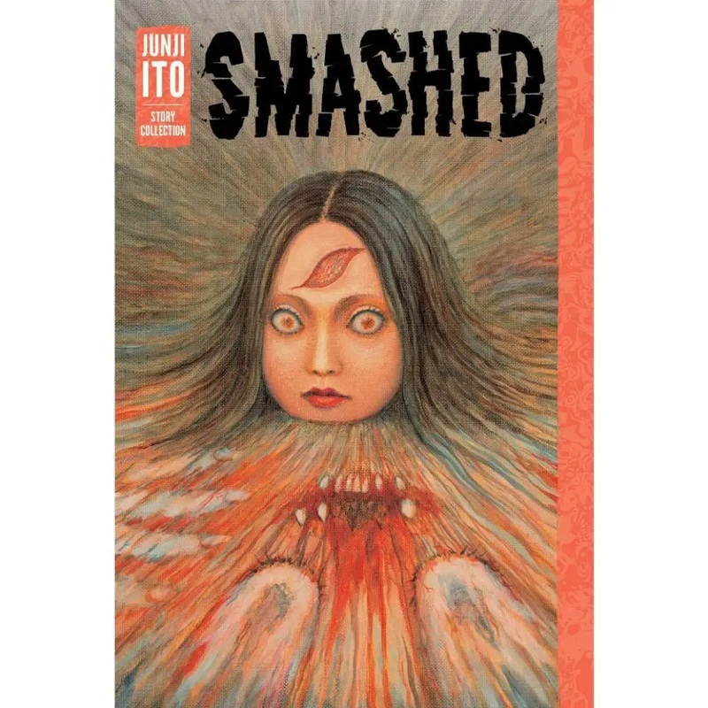 Smashed Story Collection by Junji Ito (Hardcover)