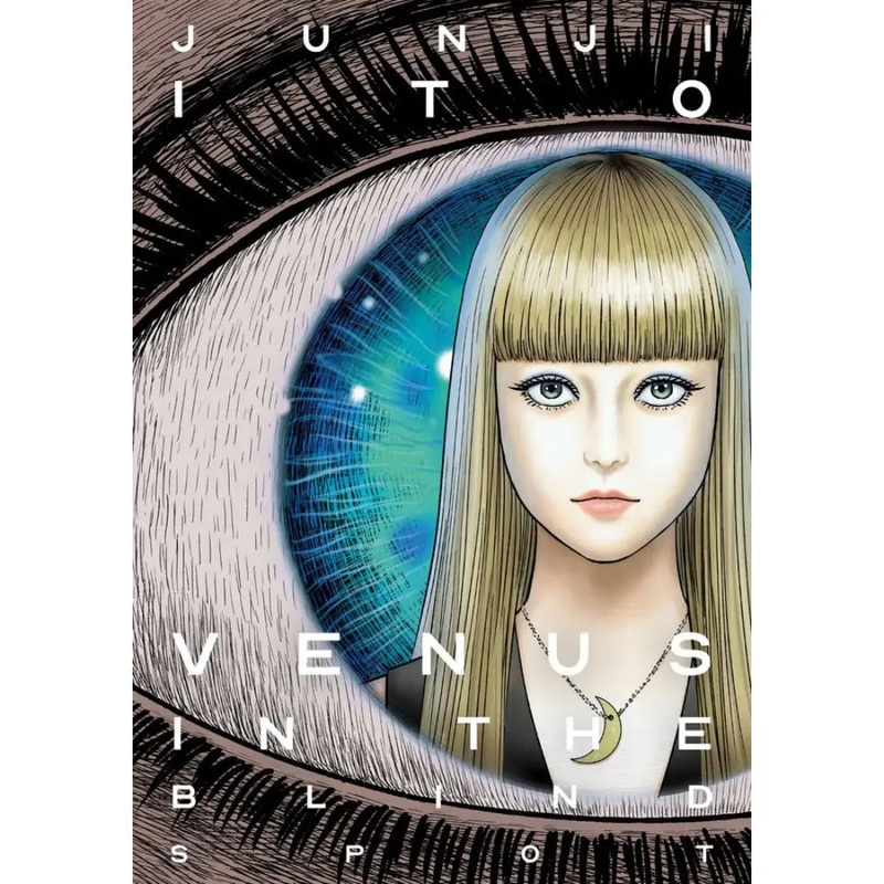 Venus in the Blind Spot Story Collection by Junji Ito (Hardcover)