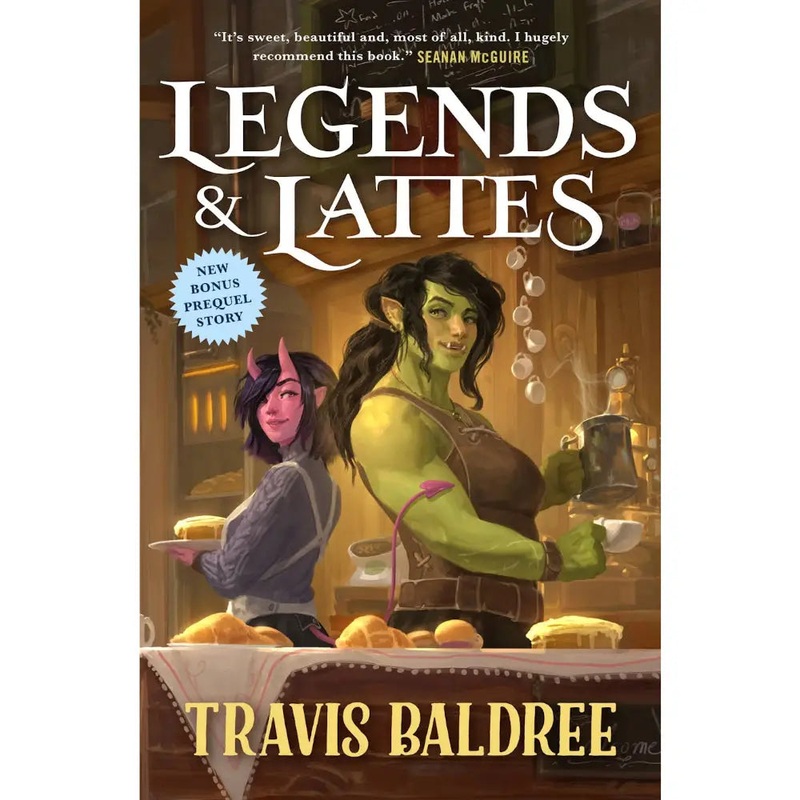 Legends & Lattes: A Novel of High Fantasy and Low Stakes (Paperback)