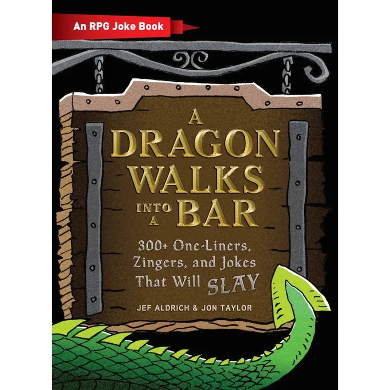 A Dragon Walks into a Bar - An RPG Joke Book (Hardcover)