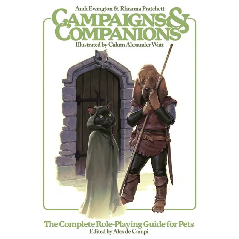 Campaigns and Companions - The Complete Role-Playing Guide for Pets (Hardcover)