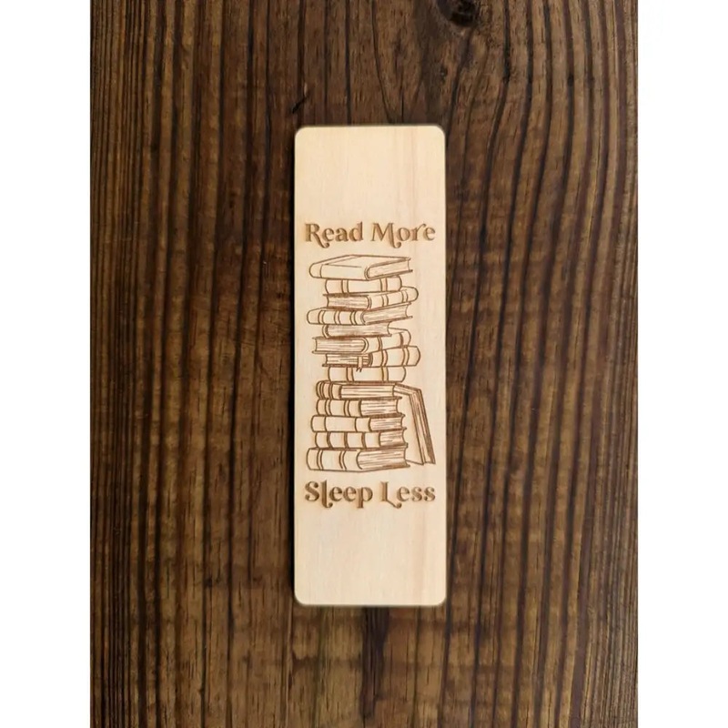 Read More Sleep Less Wooden Bookmark