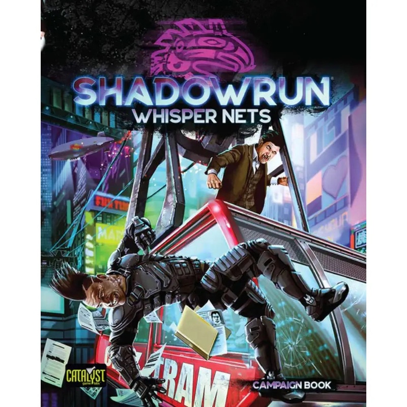 Shadowrun Sixth World RPG Whisper Nets Campaign