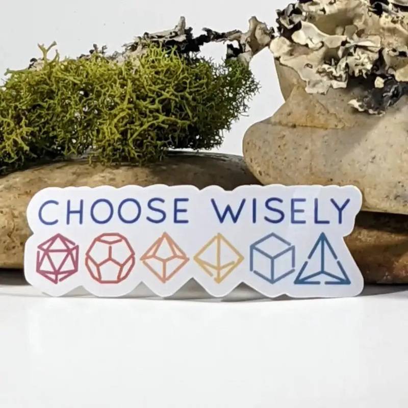 Choose Wisely Dice Sticker