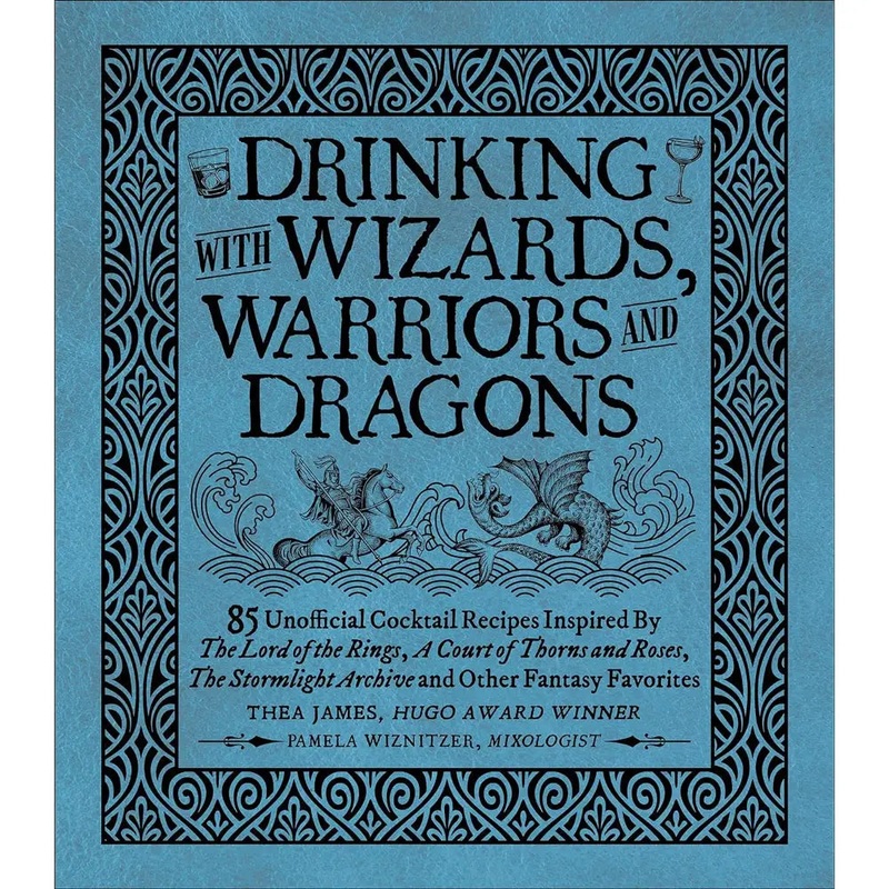 Drinking with Wizards, Warriors and Dragons (Hardcover)