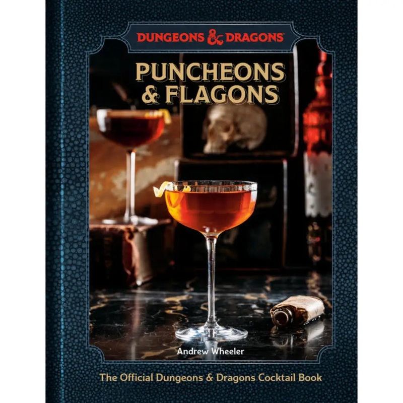 Puncheons and Flagons: The Official D&D Cocktail Book (Hardcover)